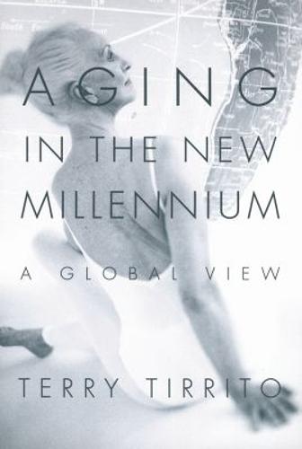 Aging in the New Millennium: A Global View