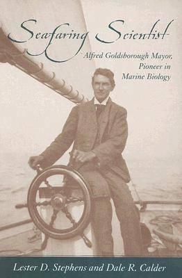 Seafaring Scientist: Alfred Goldsborough Mayor, Pioneer in Marine Biology