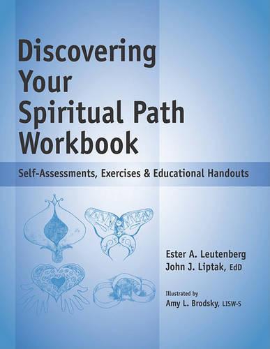 Discovering Your Spiritual Path Workbook: Self-Assessments, Exercises & Educational Handouts