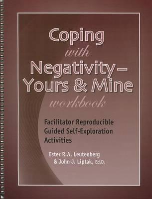 Coping with Negativity: Yours & Mine Workbook: Facilitator Reproducible Guided Self-Exploration Activities
