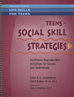 Teens: Social Skill Strategies: Facilitator Reproducible Activities for Groups and Individuals