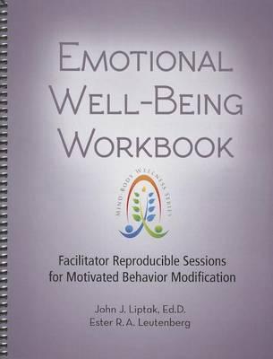 Emotional Well-Being Workbook: Facilitator Reproducible Sessions for Motivated Behavior Modification