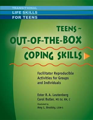 Teens - Out-Of-The-Box Coping Skills: Facilitator Reproducible Activities for Groups and Individuals