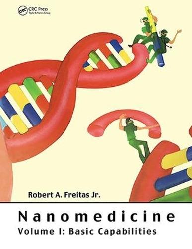 Nanomedicine, Volume I: Basic Capabilities
