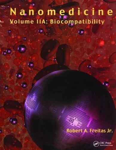 Nanomedicine, Volume IIA: Biocompatibility