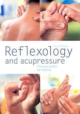 Reflexology and Acupressure: Revised Edition