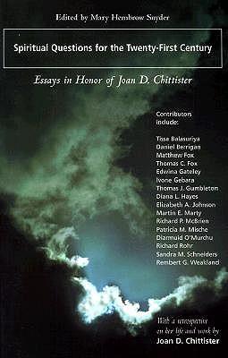 Spiritual Questions for the Twenty-first Century: Essays in Honour of Joan D.Chittister