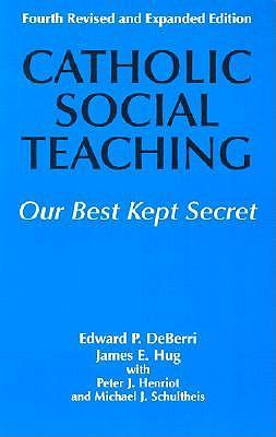 Catholic Social Teaching: Our Best Kept Secret