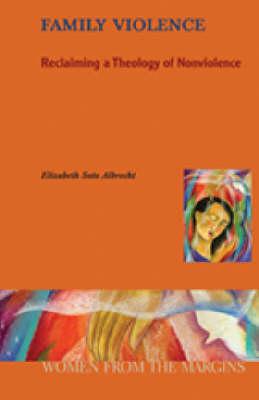 Family Violence: Reclaiming a Theology of Nonviolence