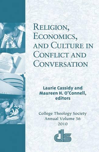 Religion, Economics and Culture in Conflict and Conversation