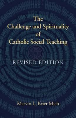 The Challenge and Spirituality of Catholic Social Teaching