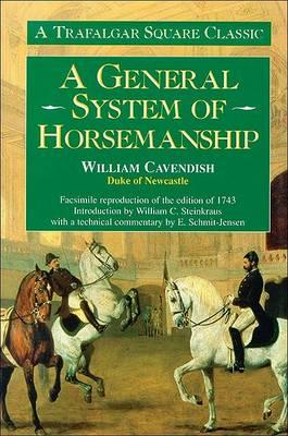 General System of Horsemanship: A Facsimile Reproduction of the Edition of 1743