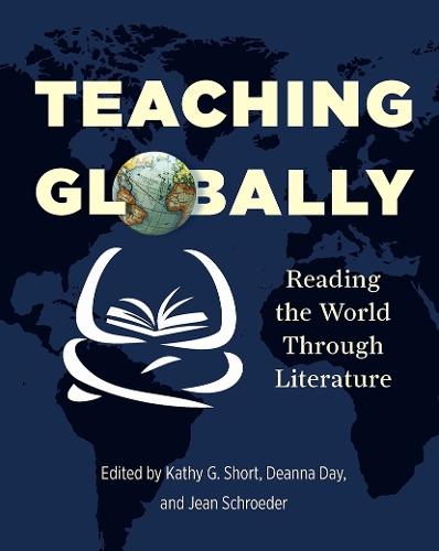 Teaching Globally: Reading the World through Literature