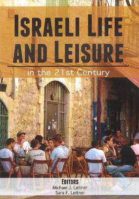 Israeli Life & Leisure: in the 21st Century