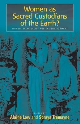 Women as Sacred Custodians of the Earth?: Women, Spirituality and the Environment