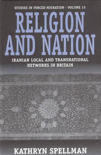 Religion and Nation: Iranian Local and Transnational Networks in Britain