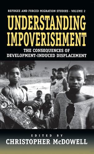 Understanding Impoverishment: The Consequences of Development-Induced Displacement