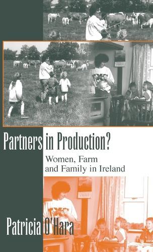 Partners in Production?: Women, Farm, and Family in Ireland