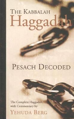 Kabbalah Haggadah: Pesach Decoded