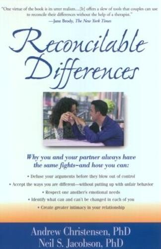 Reconcilable Differences: Rebuild Your Relationship by Rediscovering the Partner You Love--without Losing Yourself