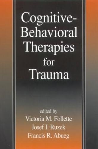 Cognitive-Behavioral Therapies for Trauma