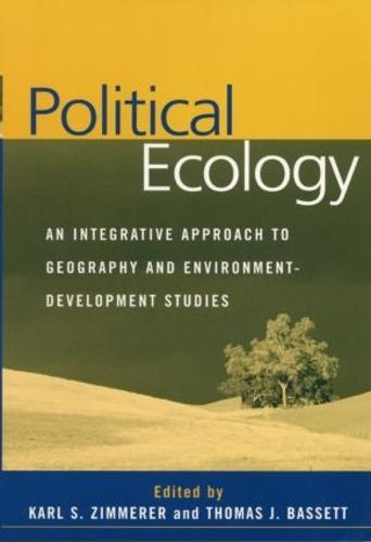 Political Ecology: An Integrative Approach to Geography and Environment-Development Studies