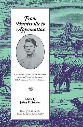From Huntsville to Appomattox: R. T. Coles' History of the 4th Regiment