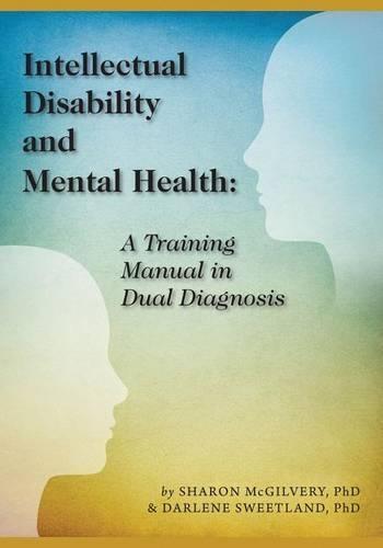 Intellectual Disability and Mental Health: A Training Manual in Dual Diagnosis
