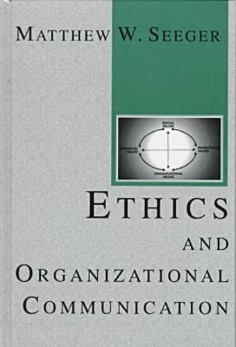 Ethics and Organization Communication