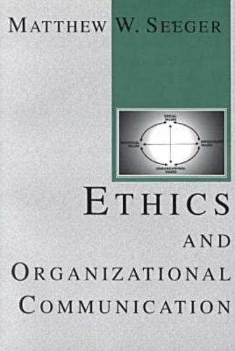 Ethics and Organization Communication