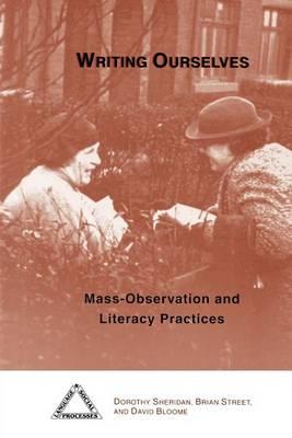 Writing Ourselves: Mass-observation and Literacy Practices