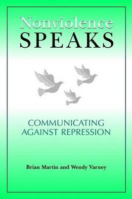 Nonviolence Speaks: Communicating Against Repression
