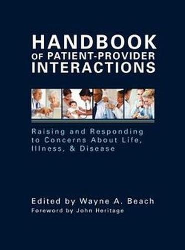 Handbook of Patient-Provider Interaction: Raising and Responding to Concerns About Life, Illness and Disease