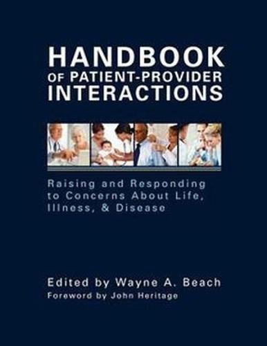 Handbook of Patient-Provider Interactions: Raising and Responding to Concerns About Life, Illness, & Disease