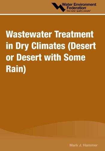 Wastewater Treatment in Dry Climates: Desert or Desert with Some Rain
