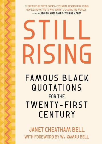 Famous Black Quotations for the Twenty-First Century: Still Rising