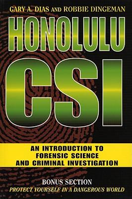 Honolulu CSI: An Introduction to Forensic Science and Criminal Investigation
