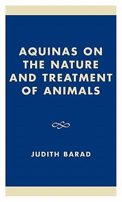 Aquinas on the Nature and Treatment of Animals