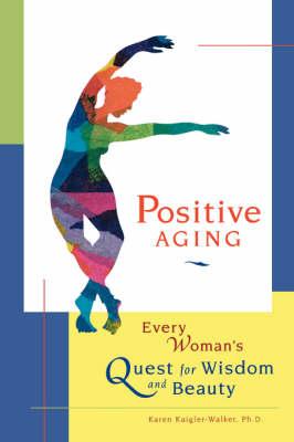Positive Aging: Women's Midlife Quest for Authentic Appearance