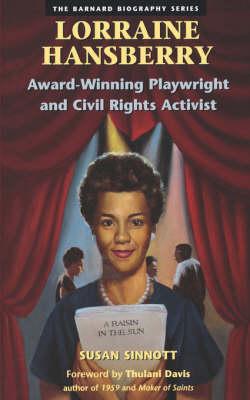 Lorraine Hansberry: Award Winning Playwright and Civil Rights Activist