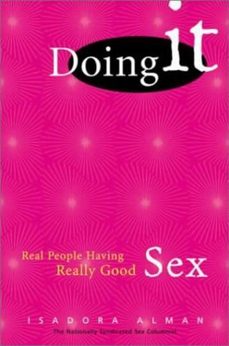 Doing it: Real People Having Really Good Sex