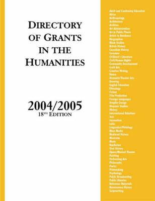 Directory of Grants in the Humanities, 2004/2005, 18th Edition