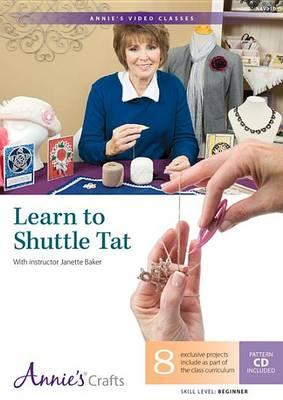 Learn to Shuttle Tat: With Instructor Janette Baker