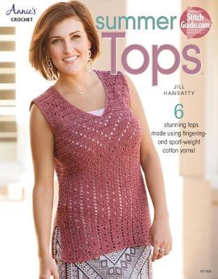 Summer Tops: 6 Stunning Tops Made Using Fingering- and Sport-Weight Cotton Yarns!