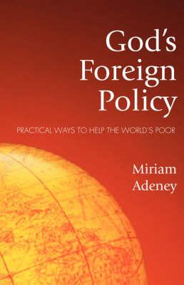 God's Foreign Policy: Practical Ways to Help the World's Poor