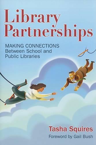 Library Partnerships: Making Connections Between School and Public Libraries