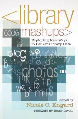 Library Mashups: Exploring New Ways to Deliver Library Data