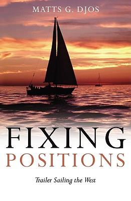 Fixing Positions: Trailer Sailing the West