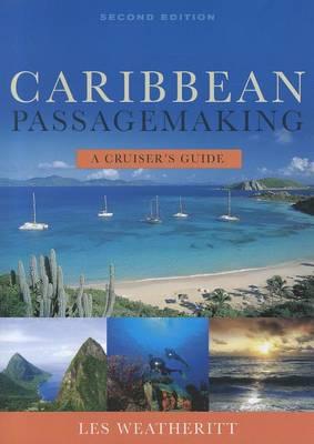 Caribbean Passagemaking: A Cruisers Guide