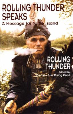 Rolling Thunder Speaks: A Message for Turtle Island
